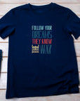 Follow Your Dreams T-Shirt – Vintage Inspirational Shirt – Positive Quote Tee – Uplifting Message – Motivational Gift T-Shirt