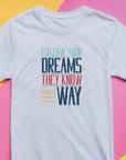 Follow Your Dreams T-Shirt – Vintage Inspirational Shirt – Positive Quote Tee – Uplifting Message – Motivational Gift T-Shirt