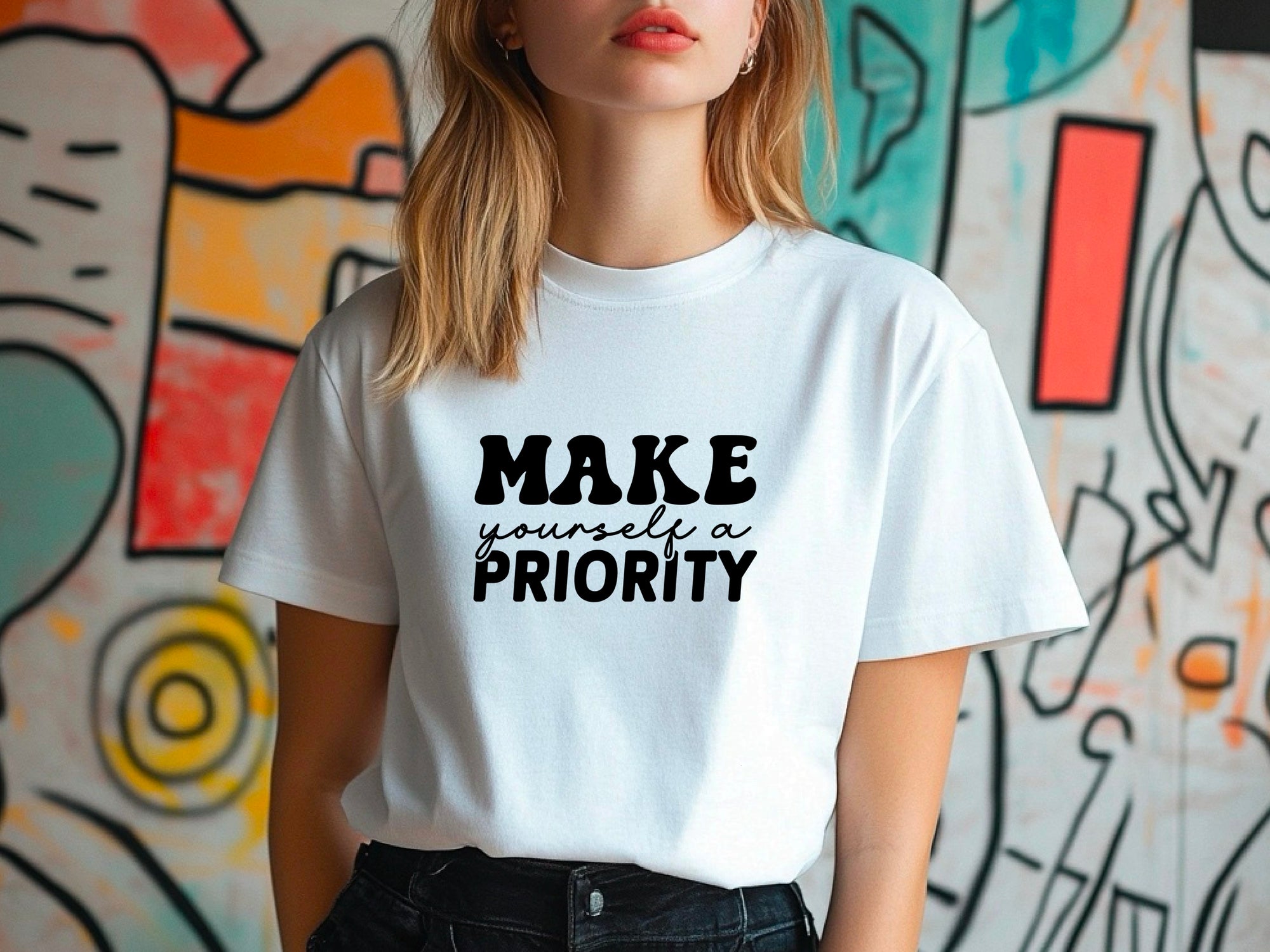 Motivational T-Shirt, Make Yourself a Priority Tee, Inspirational Self Care Shirt, Gift for Her